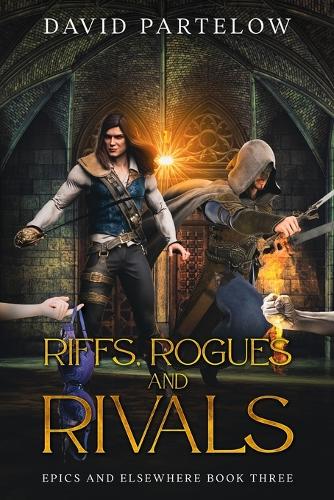 Riffs, Rogues, and Rivals: (3 Epics and Elsewhere)