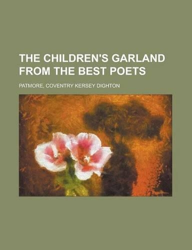 The Children's Garland from the Best Poets