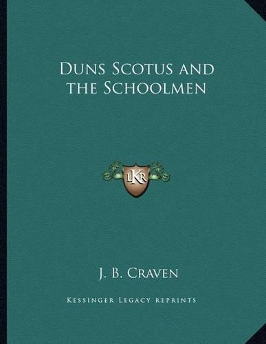 Duns Scotus and the Schoolmen