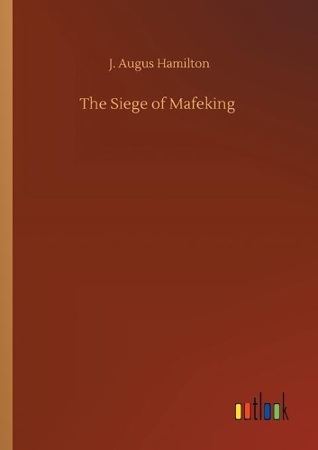 The Siege of Mafeking