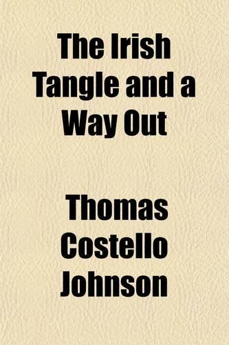 The Irish Tangle and a Way Out