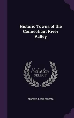 Historic Towns of the Connecticut River Valley
