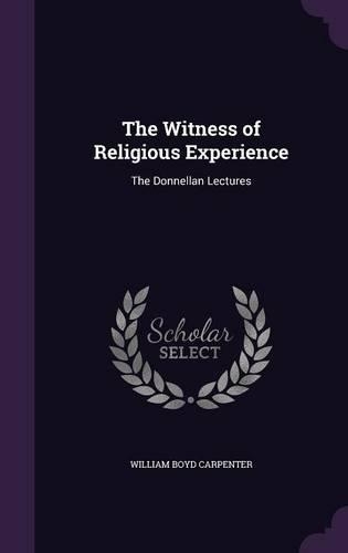 The Witness of Religious Experience: The Donnellan Lectures