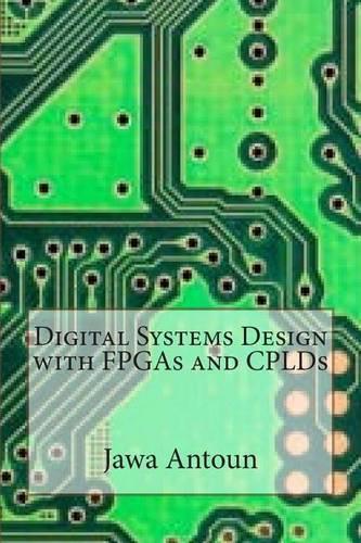 Digital Systems Design with FPGAs and Cplds