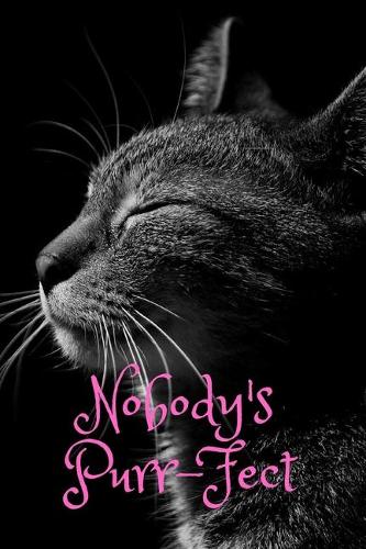 Nobody's Purr-Fect