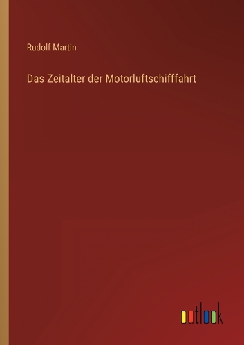 Das Zeitalter der Motorluftschifffahrt