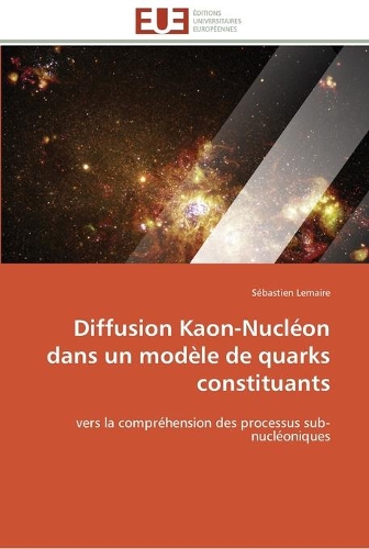 Diffusion kaon-nucléon dans un modèle de quarks constituants: (Omn.Univ.Europ.)
