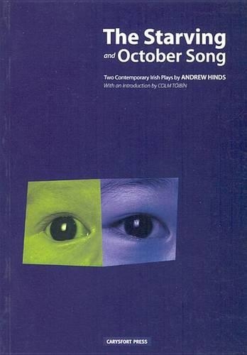 The "Starving" and "October Song": Two Contemporary Irish Plays