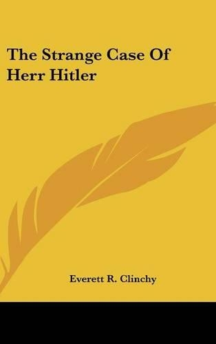 The Strange Case of Herr Hitler