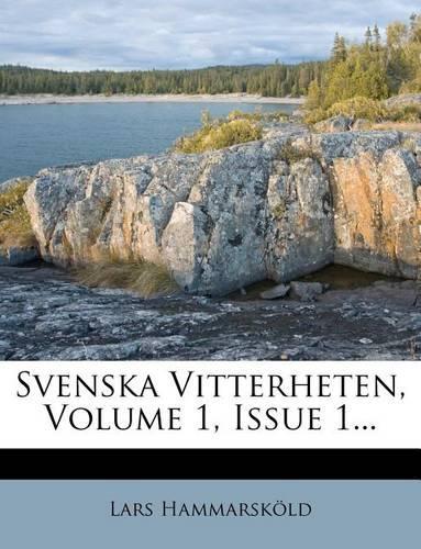 Svenska Vitterheten, Volume 1, Issue 1...