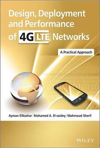 Design, Deployment and Performance of 4g-Lte Networks: A Practical Approach