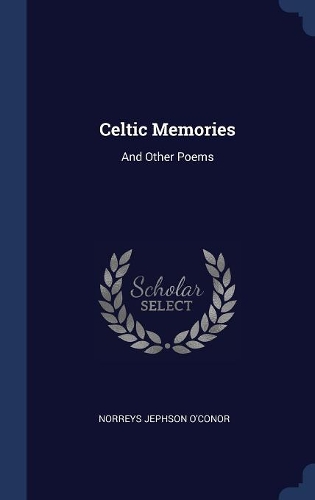 Celtic Memories: And Other Poems
