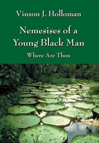 Nemesises of a Young Black Man