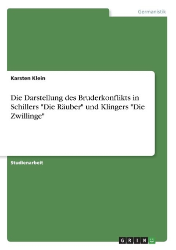Die Darstellung des Bruderkonflikts in Schillers 