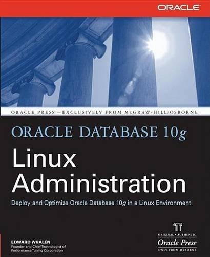 Oracle Database 10g Linux Administration: (Oracle Press)