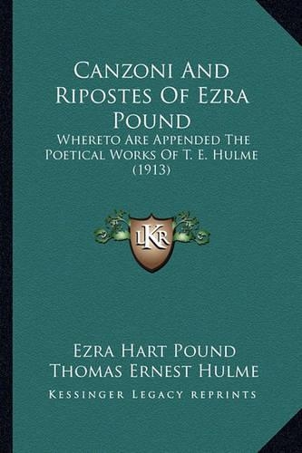 Canzoni And Ripostes Of Ezra Pound