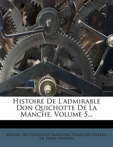 Histoire de l'Admirable Don Quichotte de la Manche, Volume 5...