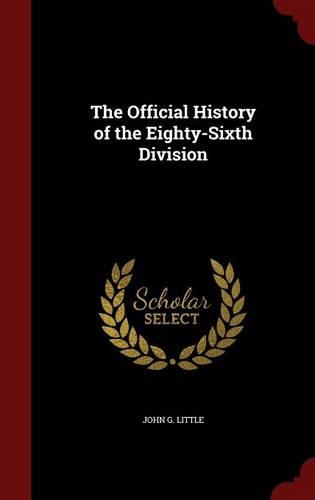 The Official History of the Eighty-Sixth Division