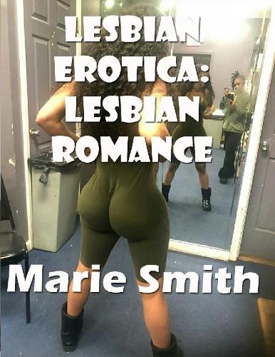 Lesbian Erotica: Lesbian Romance