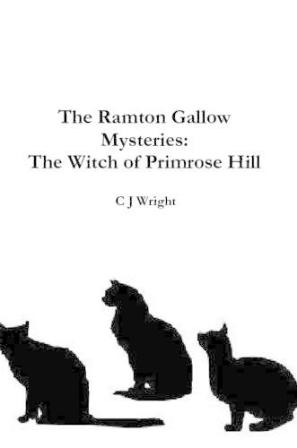The Ramton Gallow Mysteries: The Witch of Primrose Hill