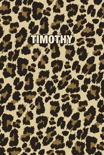 Timothy: Personalized Notebook - Leopard Print Notebook (Animal Pattern). Blank College Ruled (Lined) Journal for Notes, Journaling, Diary Writing. Wildlife 