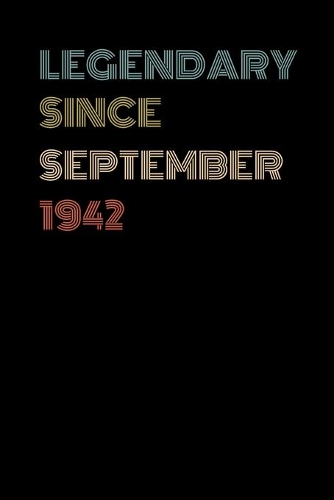 Legendary Since September 1942 - Birthday Gift For 77 Year Old Men and Women Born in 1942