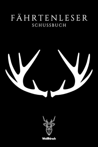 Fährtenleser - Schussbuch