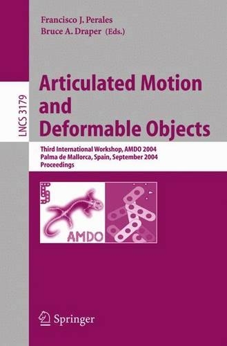 Articulated Motion and Deformable Objects: Third International Workshop, Amdo 2004, Palma De Mallorca, Spain, September 22-24, 2004 : Proceedings