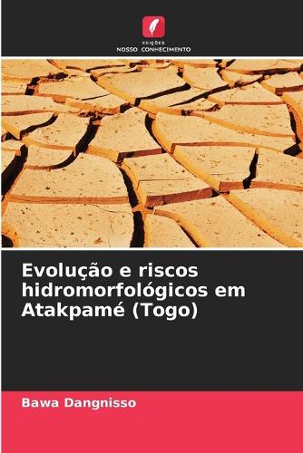 Evolução e riscos hidromorfológicos em Atakpamé (Togo)