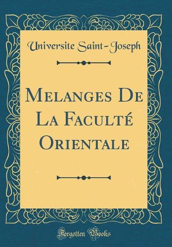 Melanges De La Faculté Orientale (Classic Reprint)