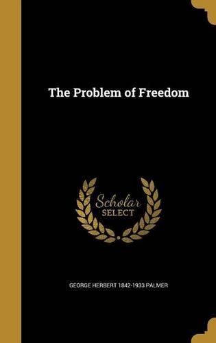 The Problem of Freedom