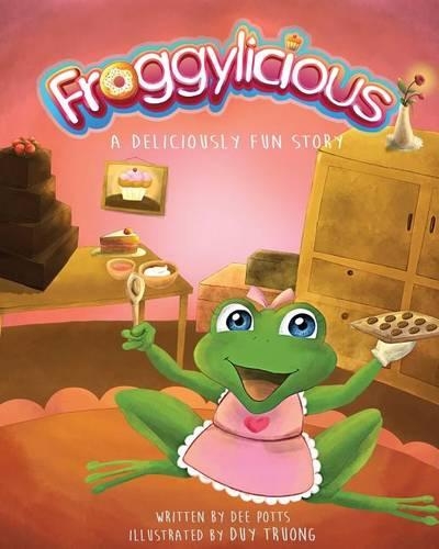 Froggylicious: A Deliciously Fun Story