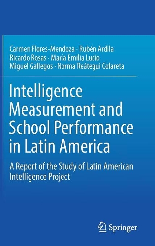Intelligence Measurement and School Performance in Latin America
