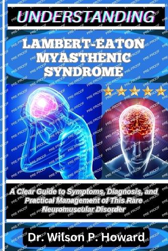Understanding Lambert-Eaton Myasthenic Syndrome