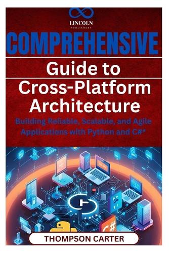 Comprehensive Guide to Cross-Platform Architecture