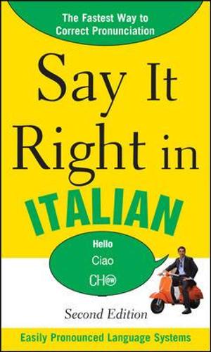 Say It Right in Italian: (Say It Right! Series)
