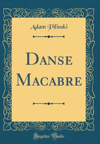 Danse Macabre (Classic Reprint)