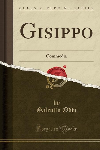 Gisippo: Commedia (Classic Reprint)