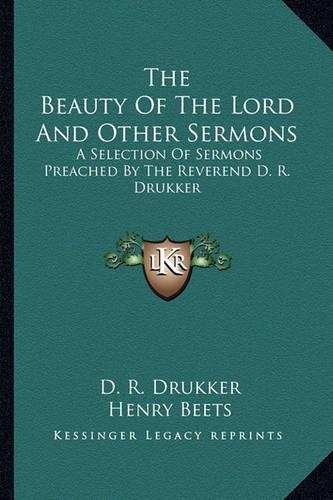 The Beauty Of The Lord And Other Sermons