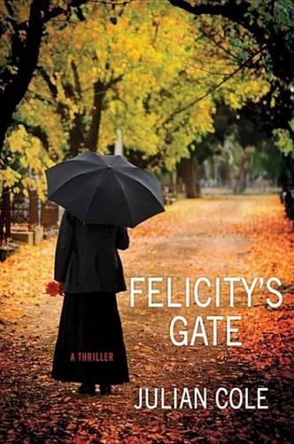 Felicity's Gate: A Thriller(1 Rounder Brothers)