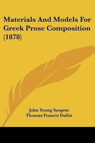 Materials And Models For Greek Prose Composition (1878)