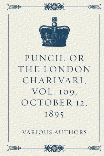 Punch, or the London Charivari, Vol. 109, October 12, 1895