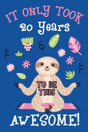 It only took me 20 years to be this awesome: 20 Year Old Perfect Birthday Gift for Boys and Girls