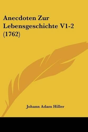 Anecdoten Zur Lebensgeschichte V1-2 (1762)