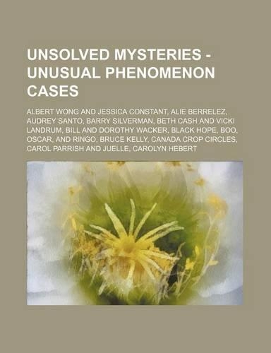 Unsolved Mysteries - Unusual Phenomenon Cases