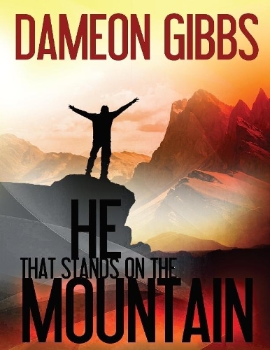 He that stands on the Mountain