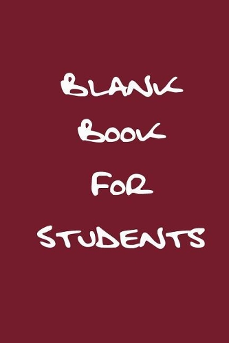 Blank Book For Students: Lined Notebook Journal To Write In