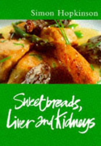 Livers, Sweetbreads and Kidneys: (Master Chefs Classics)