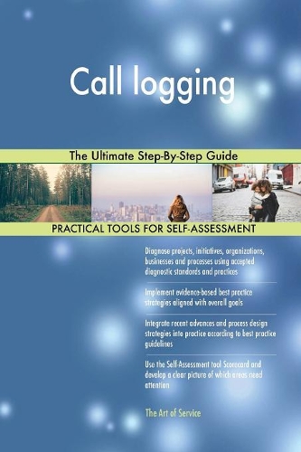 Call logging The Ultimate Step-By-Step Guide