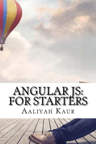 Angular Js: For Starters